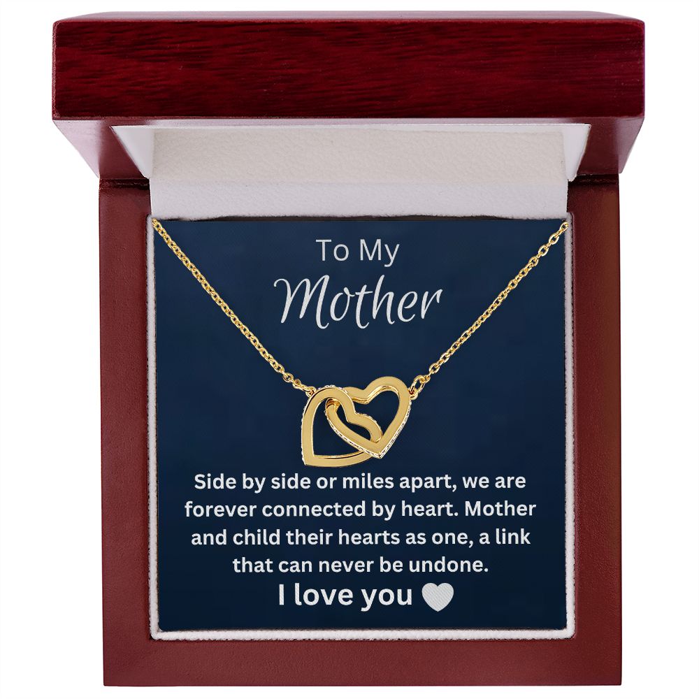 To My Mother - We are forever connected by heart (Interlocking Hearts necklace)