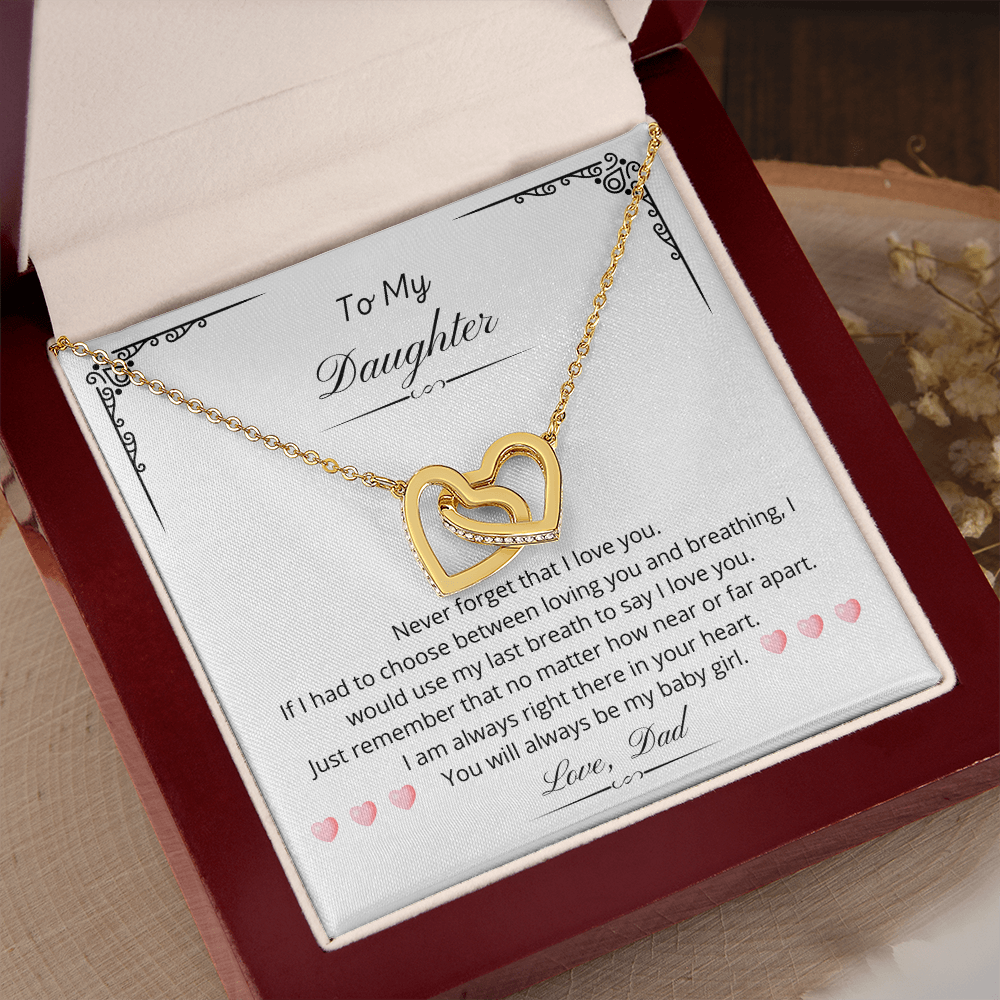 To my Daughter - You will always be my baby girl. (Interlocking Hearts necklace)