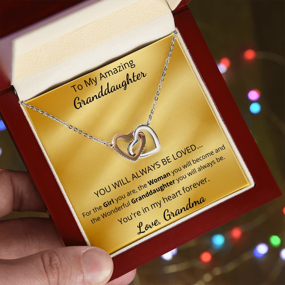 To My Amazing Granddaughter - You will always be loved (Interlocking Hearts necklace)