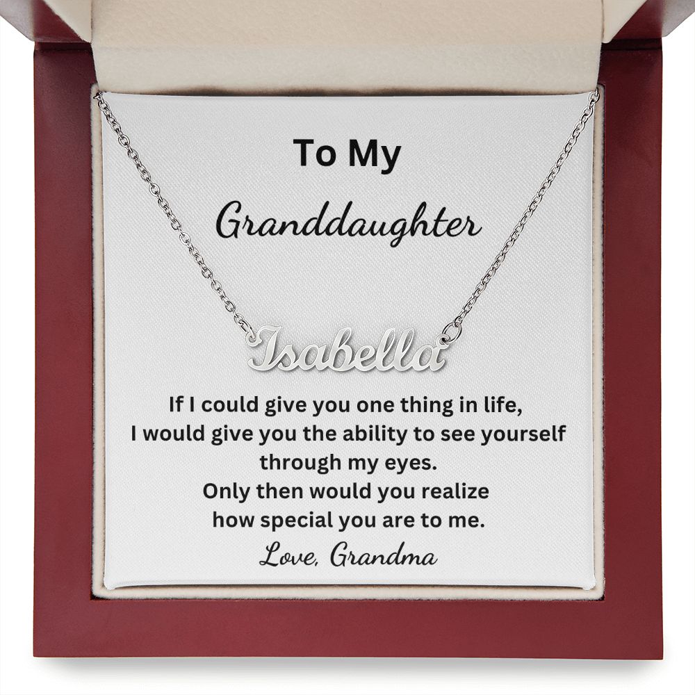 To My Granddaughter - If I could give you one thing in life - Grandma (Personalized Name necklace)
