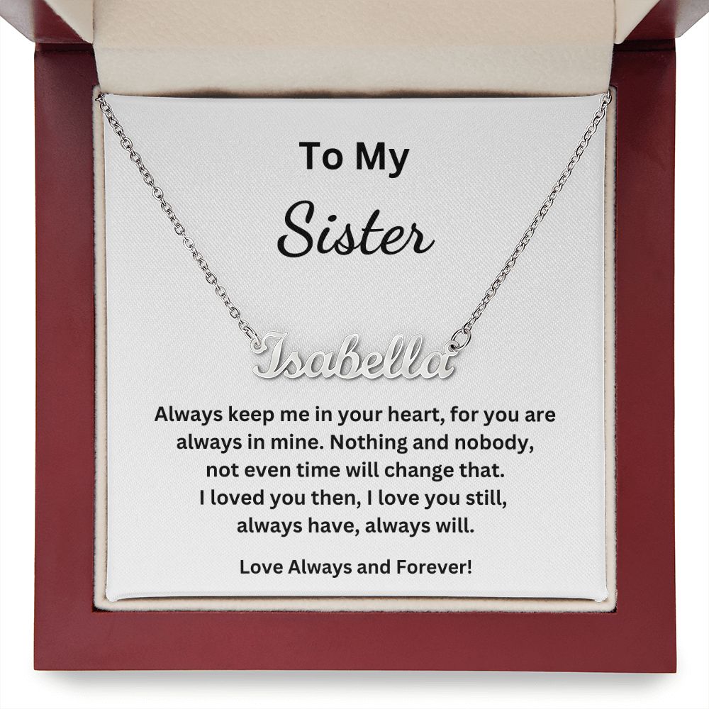 To My Sister - Always keep me in your heart (Personalized Name necklace)