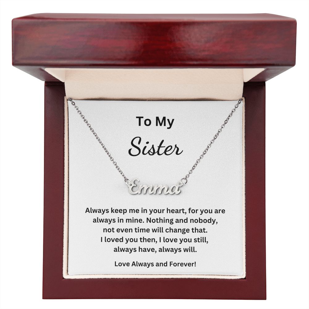 To My Sister - Always keep me in your heart (Personalized Name necklace)