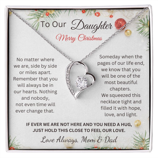 To Our Daughter - Merry Christmas - Just hold this close to feel our love - Love Always, Mom & Dad (Forever Love necklace)