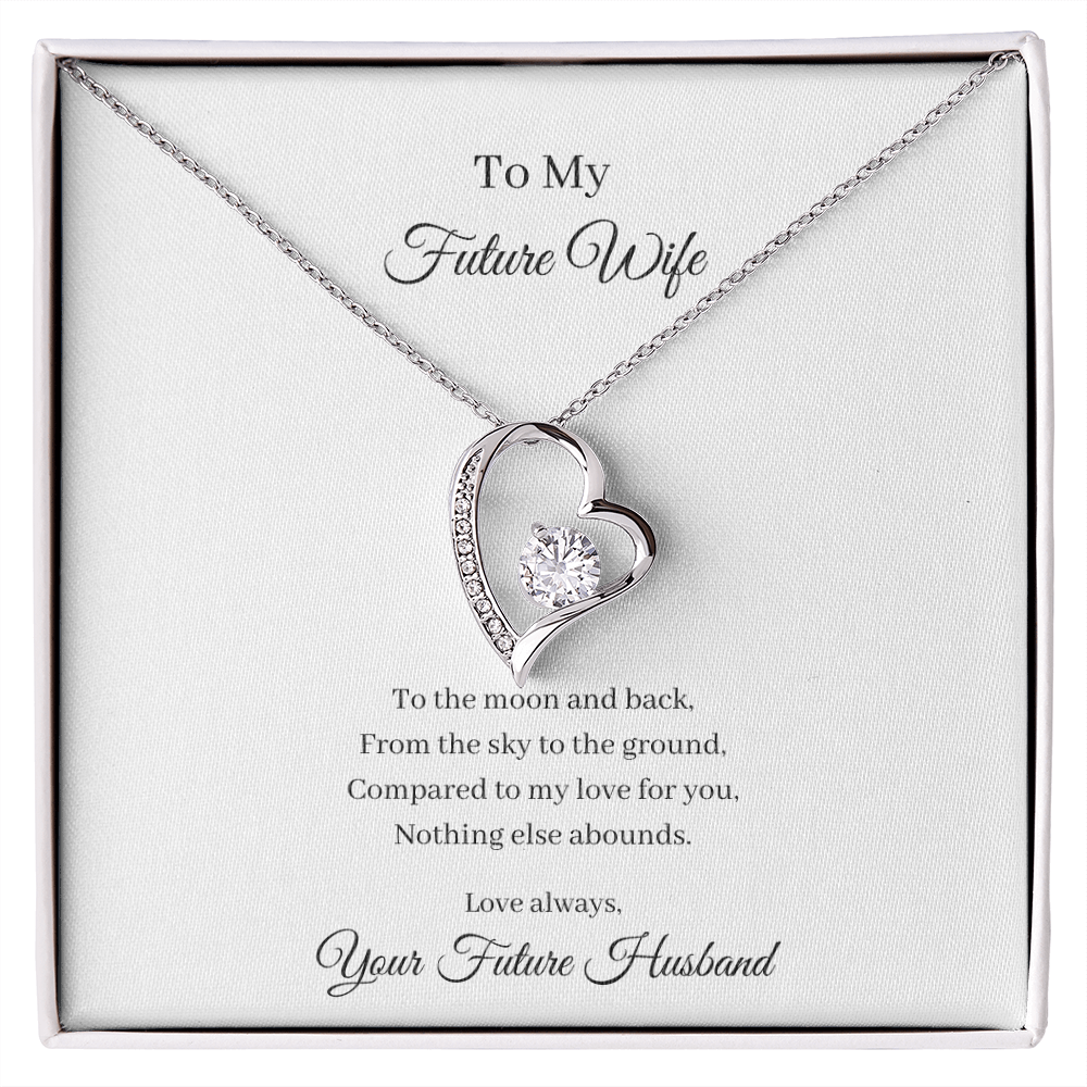 To My Future Wife. To The Moon And Back (Forever Love necklace)