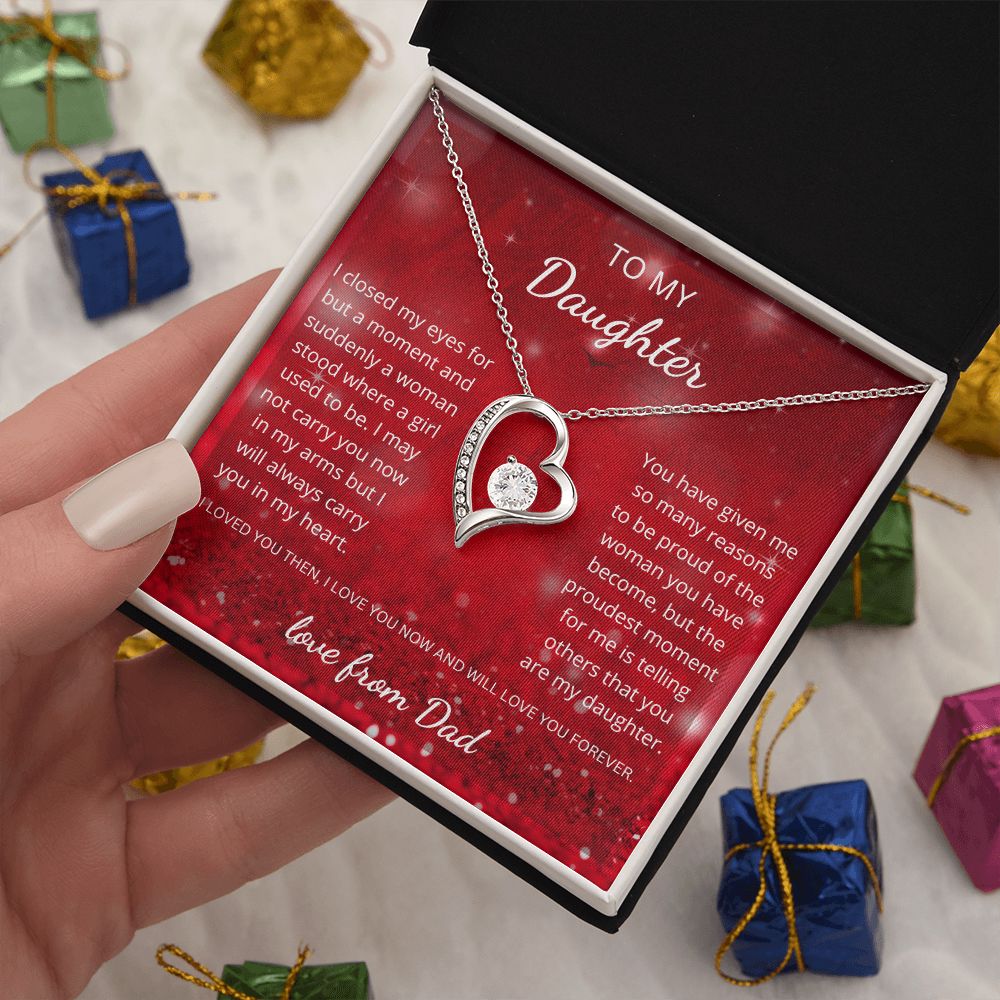 To My Daughter - From Dad - Suddenly a woman stood where a girl used to be (Forever Love necklace)