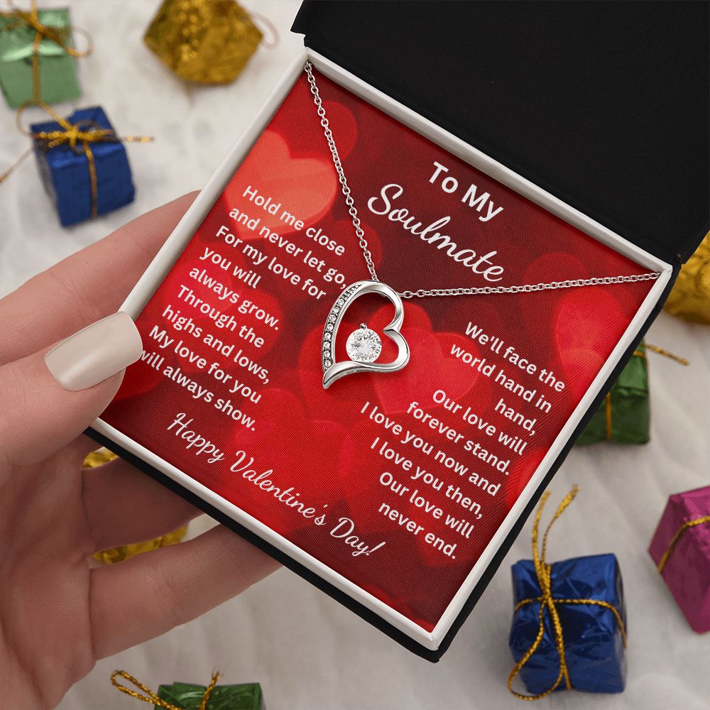 To My Soulmate - Hold me close and never let go - Valentine's (Forever Love necklace)