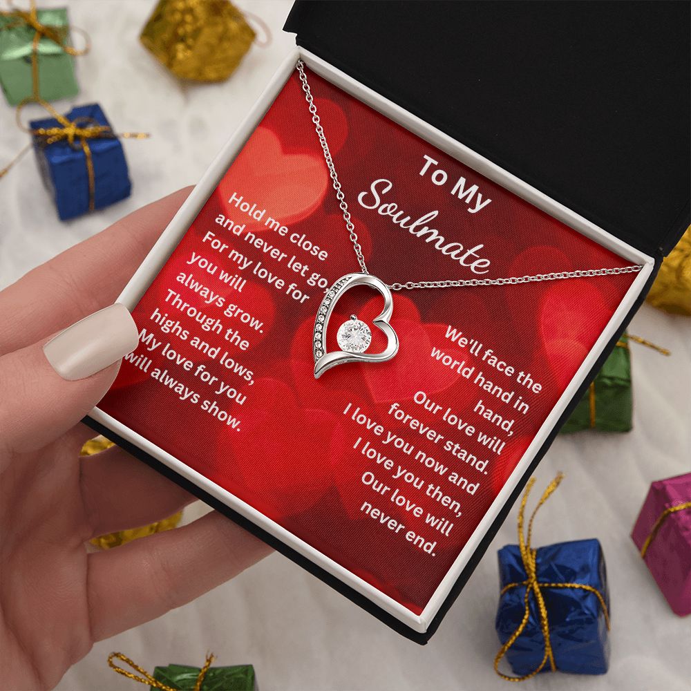 To My Soulmate - Hold me close and never let go (Forever Love necklace)