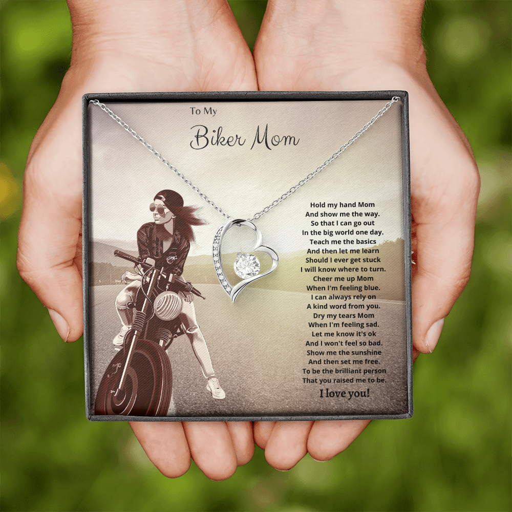 To My Biker Mom. Hold my had Mom. (Forever Love necklace)