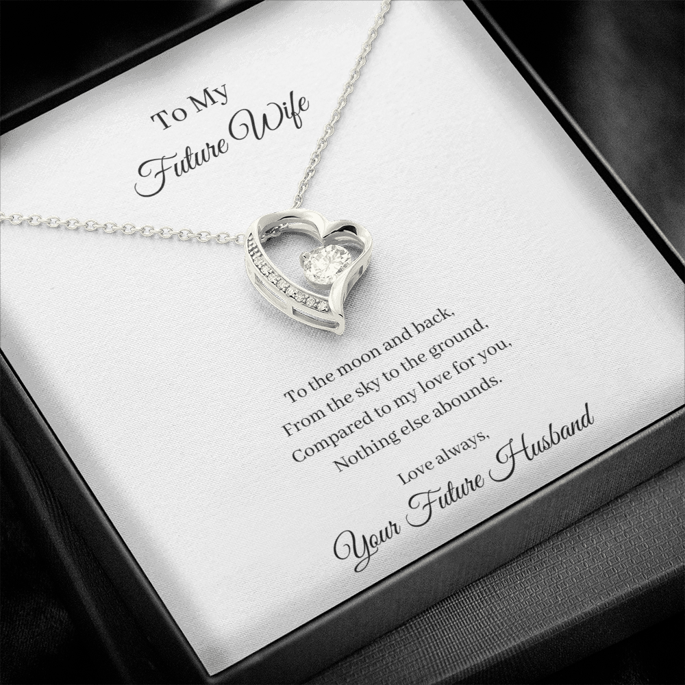 To My Future Wife. To The Moon And Back (Forever Love necklace)