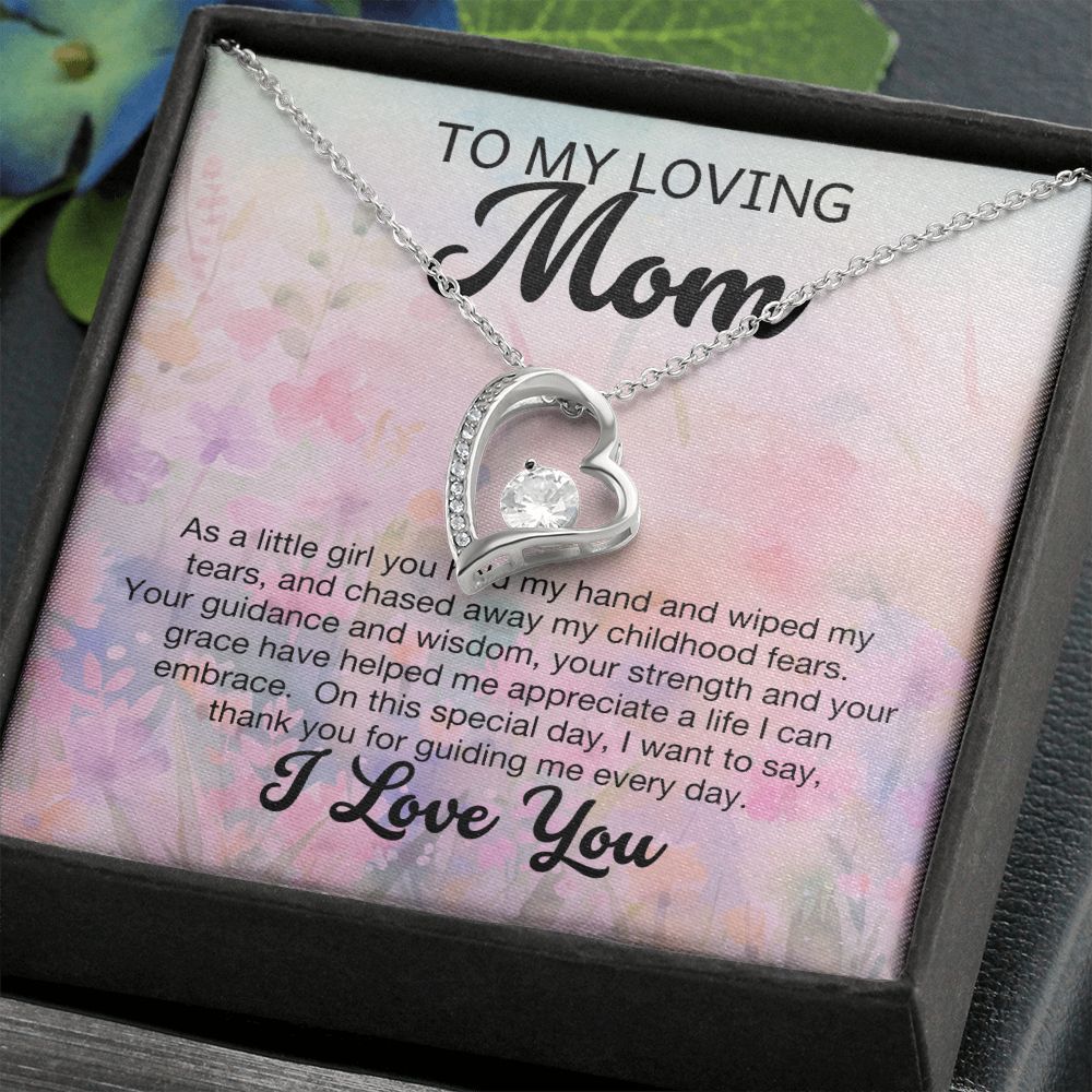 To My Loving Mom - As a little girl you held my hand (Forever Love necklace)