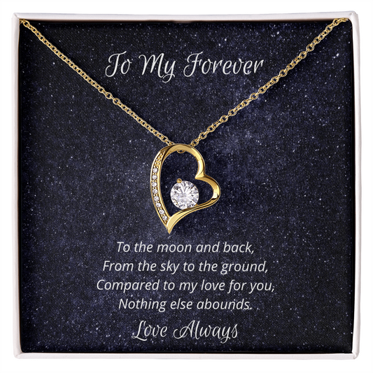 To My Forever. To the moon and back. (Forever Love Necklace)