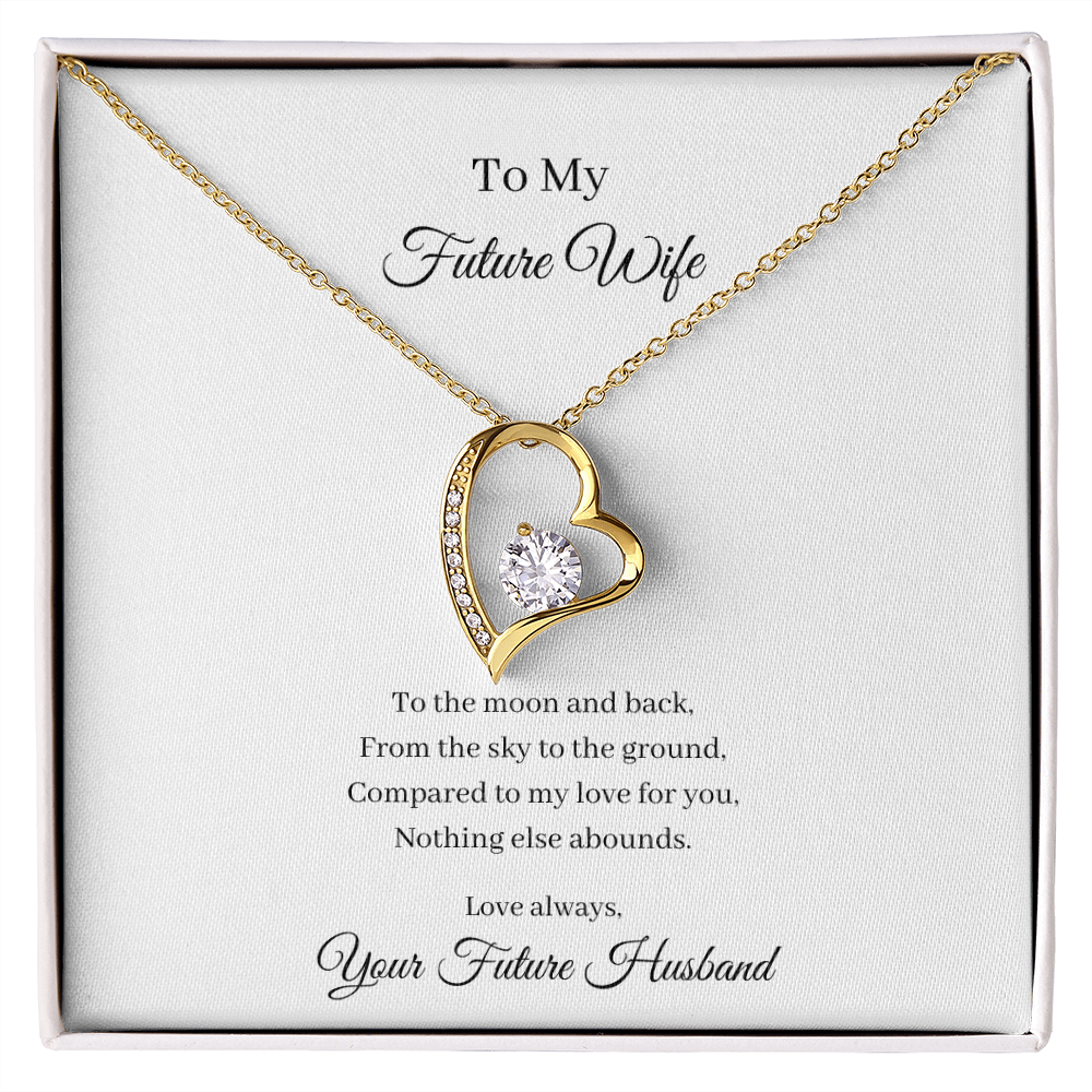 To My Future Wife. To The Moon And Back (Forever Love necklace)