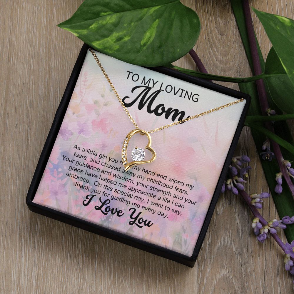 To My Loving Mom - As a little girl you held my hand (Forever Love necklace)