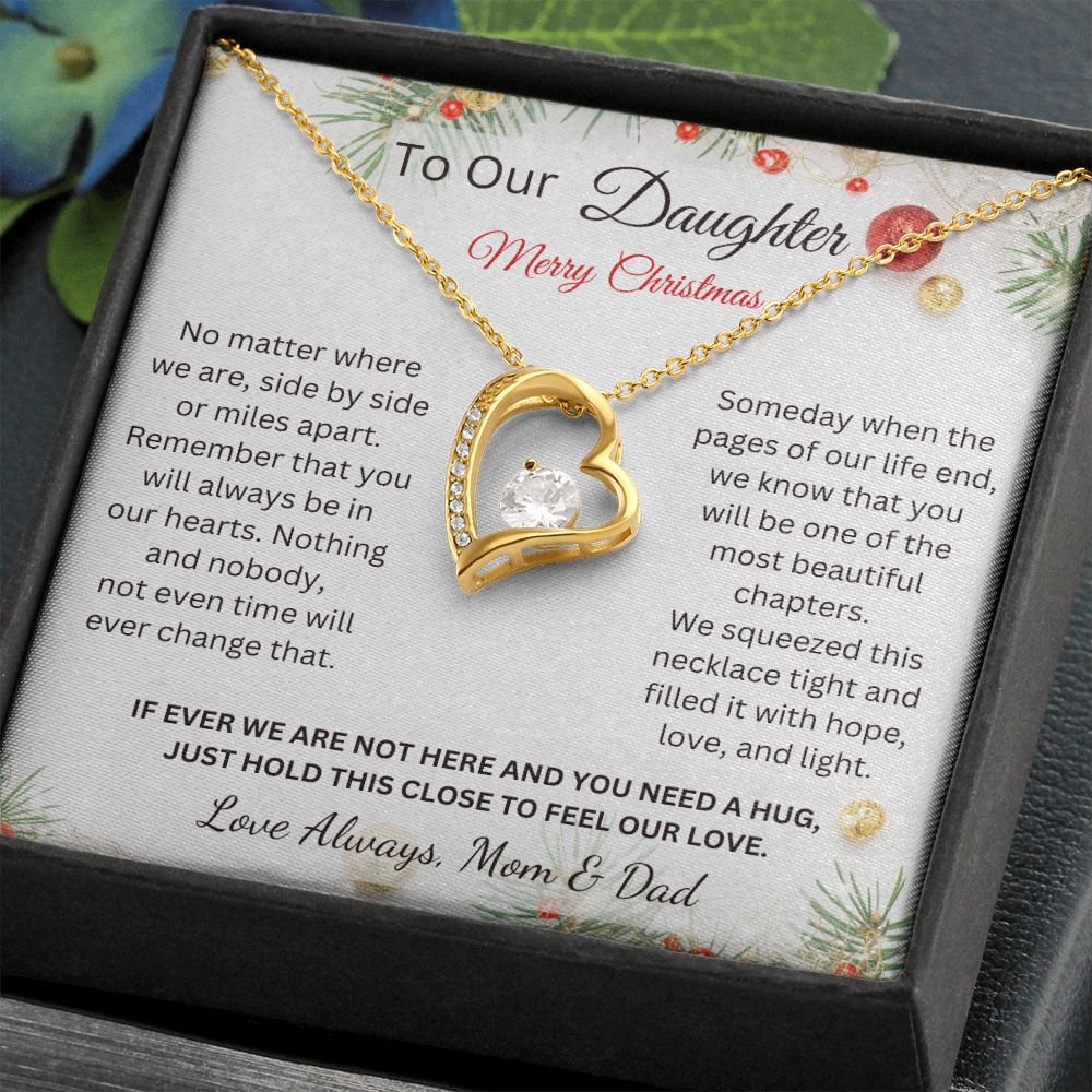To Our Daughter - Merry Christmas - Just hold this close to feel our love - Love Always, Mom & Dad (Forever Love necklace)