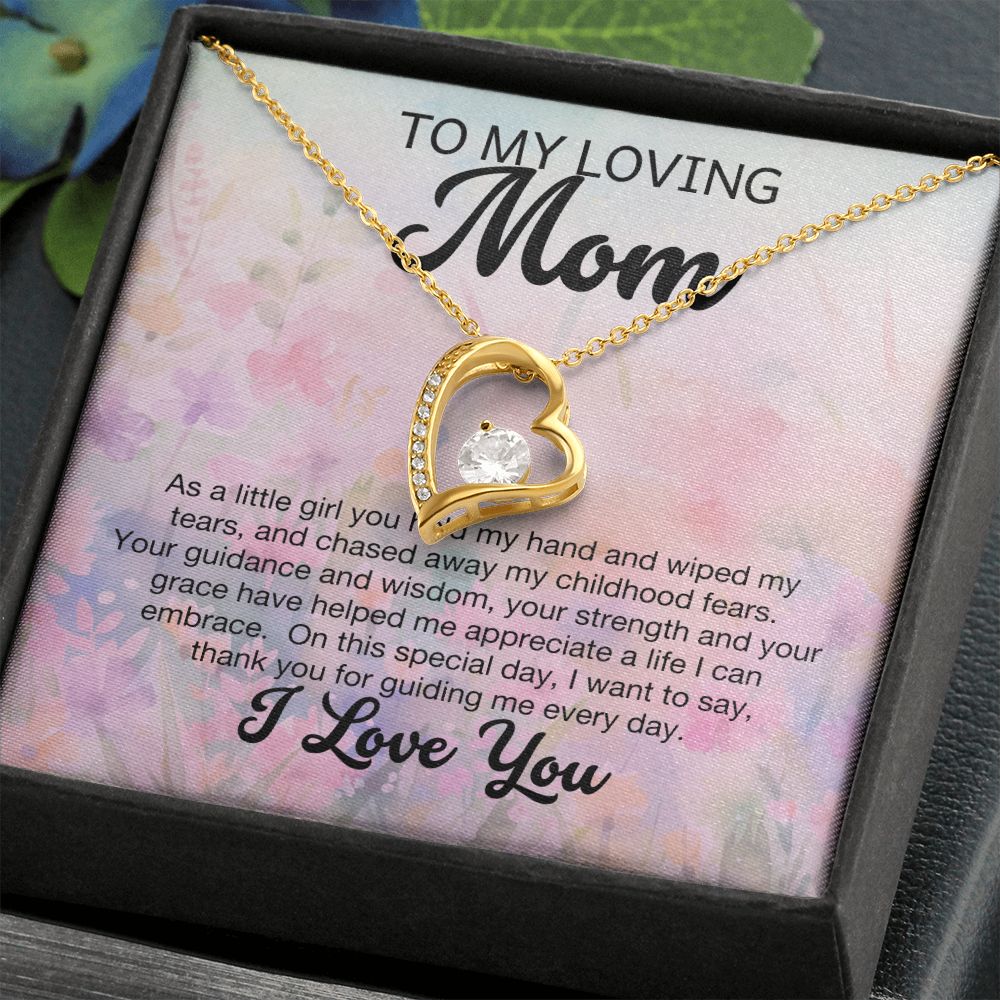 To My Loving Mom - As a little girl you held my hand (Forever Love necklace)