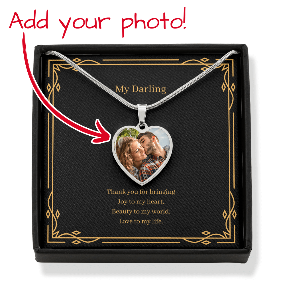 My Darling. Thank you for bringing Joy to my heart. (Heart Pendant Photo and Engraving Snake chain necklace)