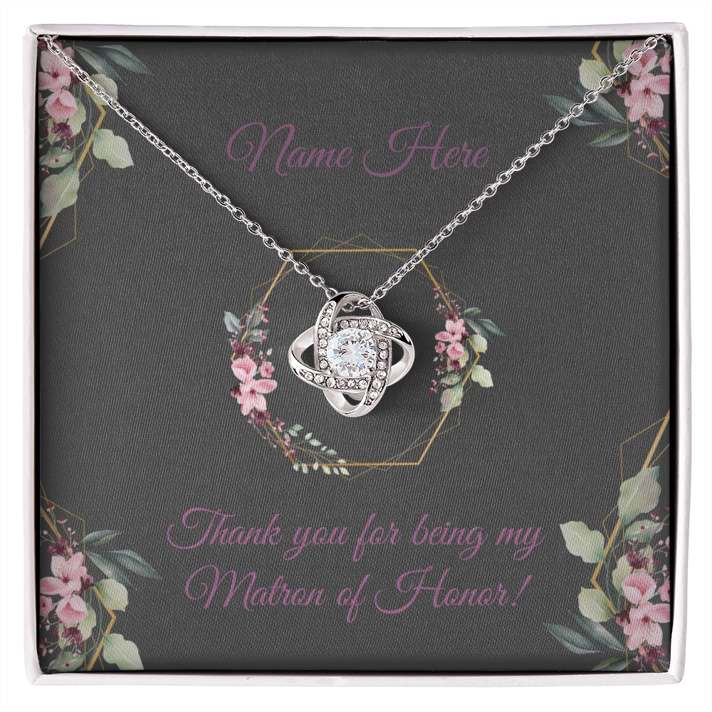 Wedding - Thank you for being my Matron of Honor (Love Knot necklace) (Message Card Personalization)