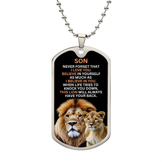 Son - This Lion will always have your back - (Luxury Dog Tag)