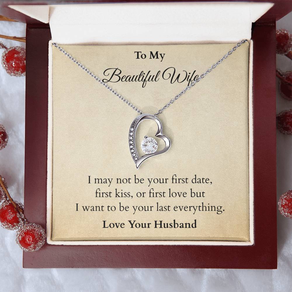 I Want To Be Your Last Everything - Valentines Gift - (Forever Love Necklace)