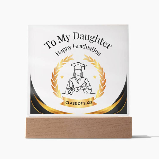 To My Daughter - Graduation (Square Acrylic plaque LED)