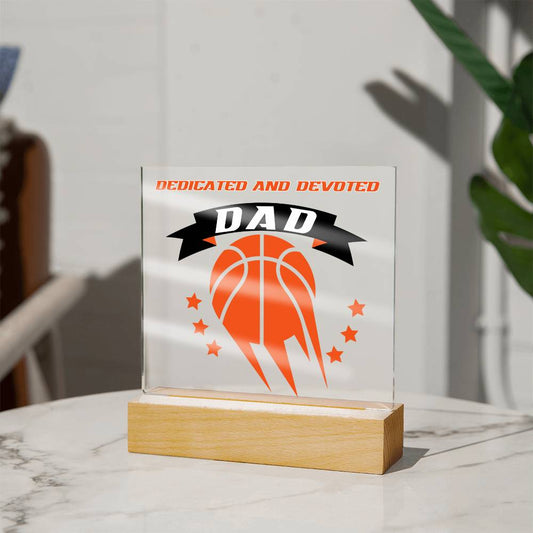 DAD - Dedicated And Devoted (Acrylic Square Plaque)