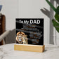 To My Dad - Father's Day Gift - This young cub will always give you a hug (Square Acrylic Plaque)