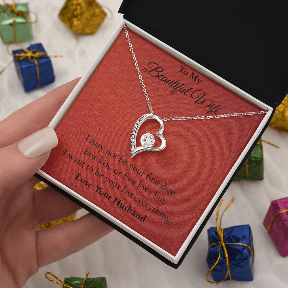 I Want To Be Your Last Everything - Valentines Gift - (Forever Love Necklace)