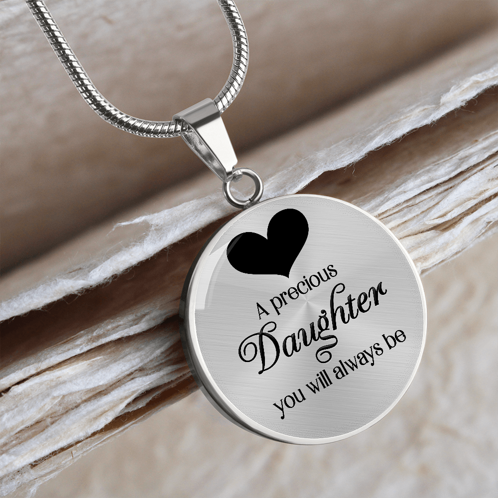A Precious Daughter You Will Always Be (Circle Pendant necklace)