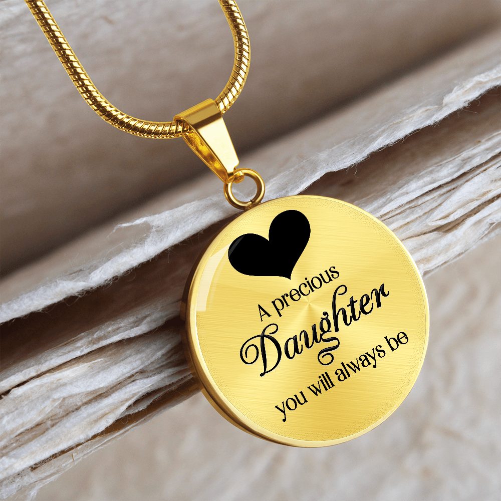 A Precious Daughter You Will Always Be (Circle Pendant necklace)