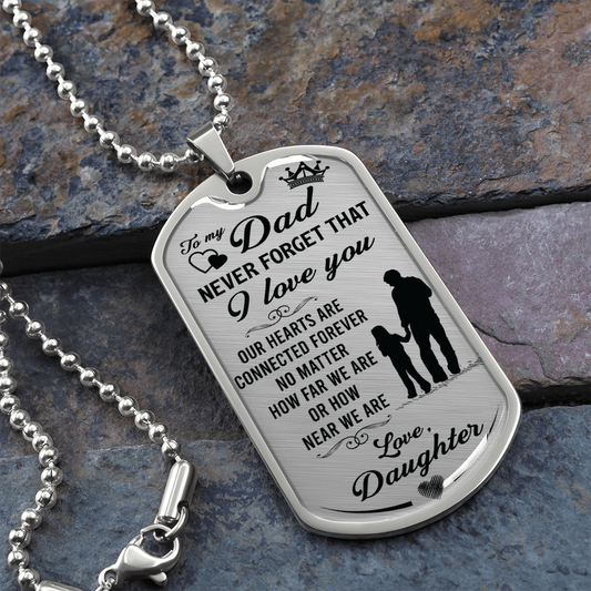 Dad Never Forget That I Love You (Graphic Dog Tag Ball chain necklace)