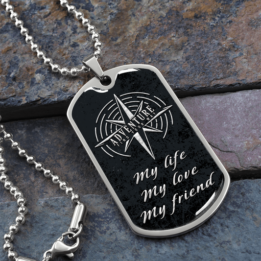 My Life My Love My Friend (Graphic Dog Tag Ball chain necklace)