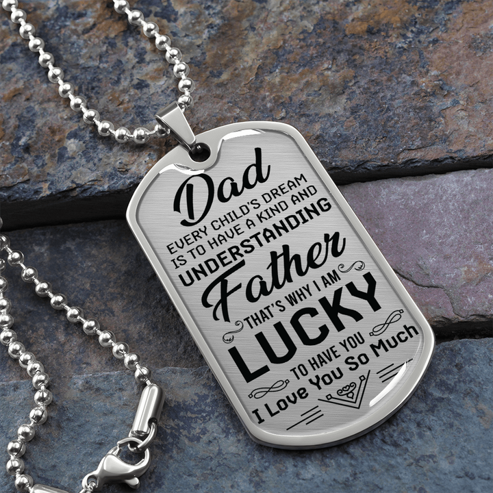Dad Every Child s Dream Is To Have a Kind And Understanding Father