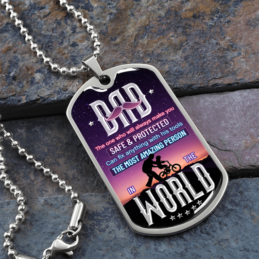 DAD The One That Will Always Make You Safe & Protected (Graphic Dog Tag Ball chain necklace)
