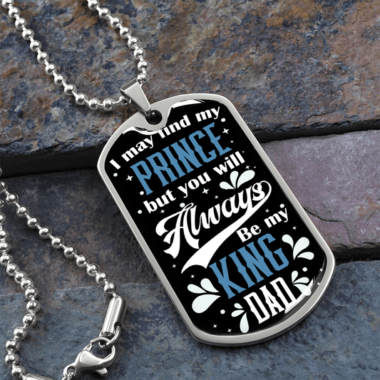 You Will Always Be My King (Graphic Dog Tag Ball chain necklace)