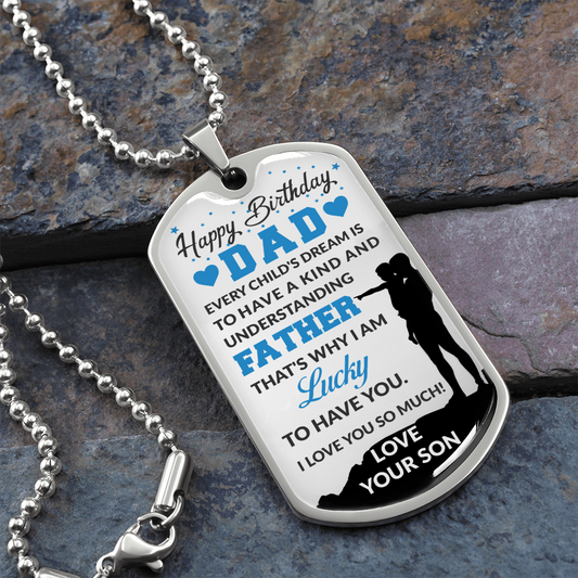 Dad I Am Lucky To Have You (Graphic Dog Tag Ball chain necklace)