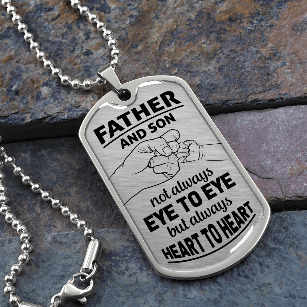 Father And Son Not Always Eye to Eye But Always Heart To Heart (Graphic Dog Tag Ball chain necklace)