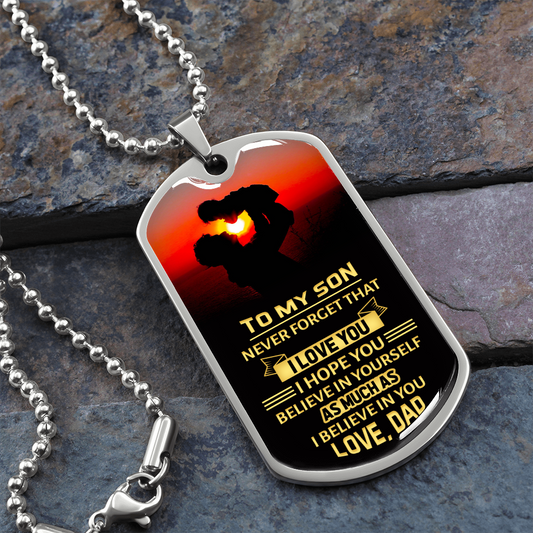 To My Son. Never Forget That I Love You (Graphic Dog Tag Ball chain necklace)