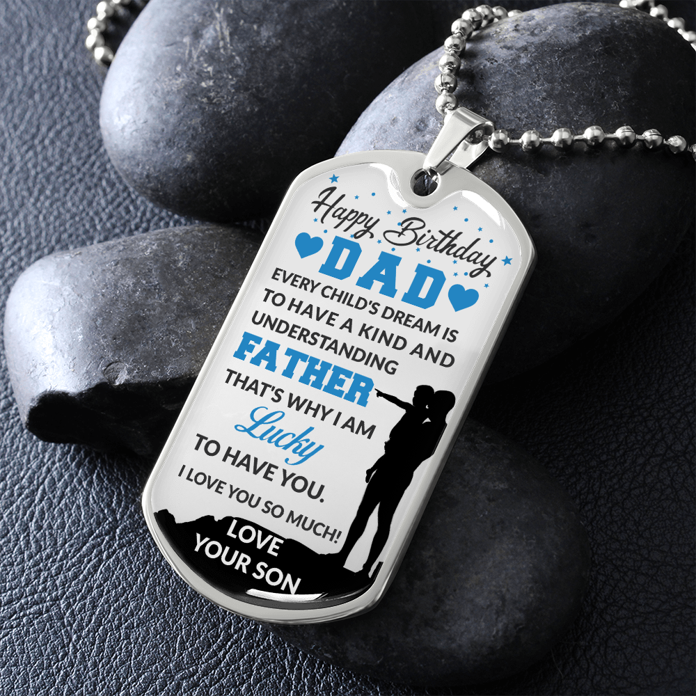 Dad I Am Lucky To Have You (Graphic Dog Tag Ball chain necklace)