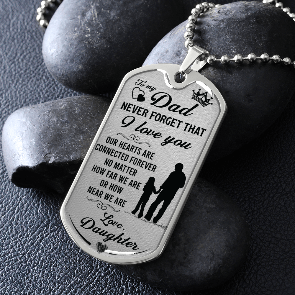 Dad Never Forget That I Love You (Graphic Dog Tag Ball chain necklace)