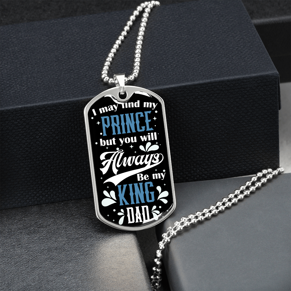 You Will Always Be My King (Graphic Dog Tag Ball chain necklace)