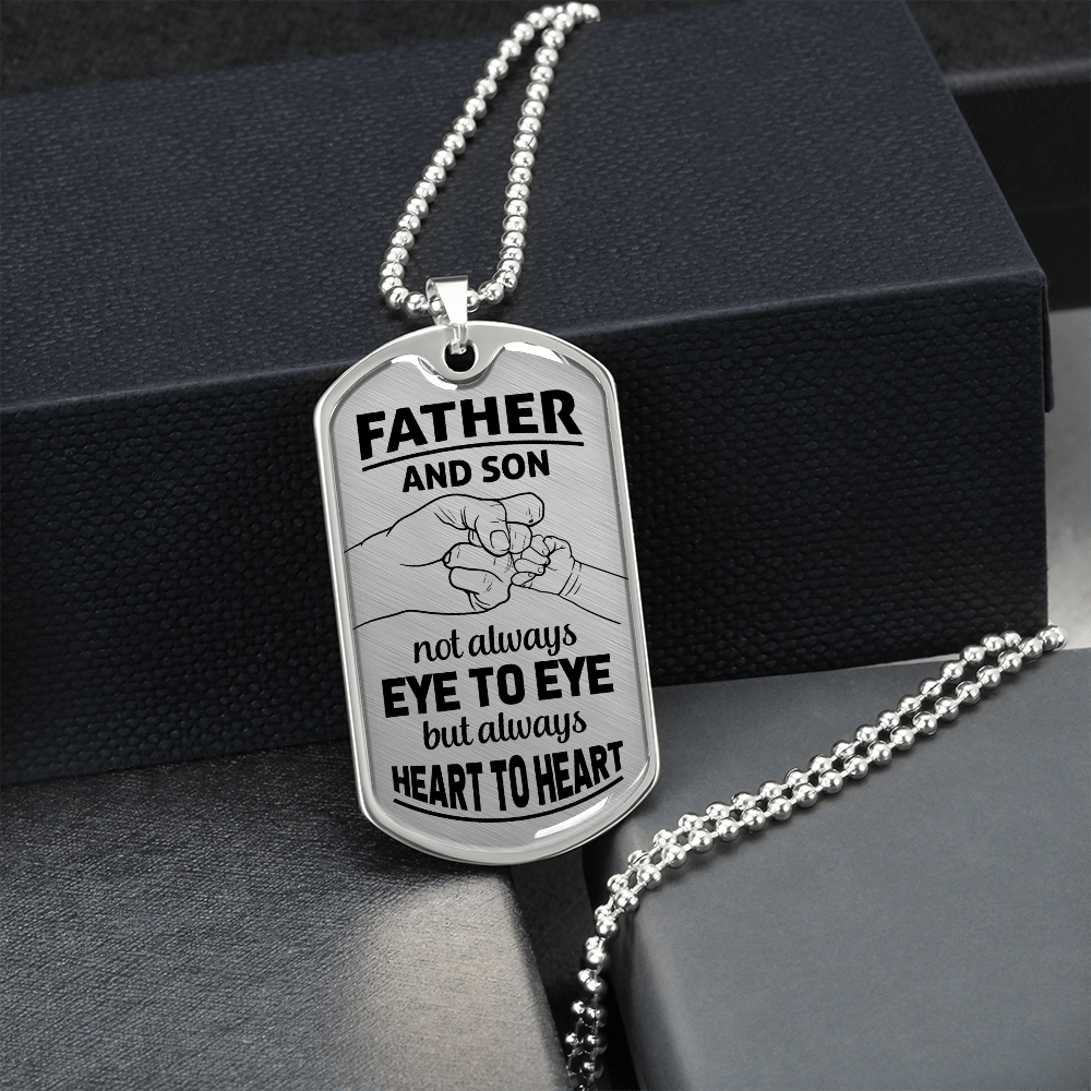 Father And Son Not Always Eye to Eye But Always Heart To Heart (Graphic Dog Tag Ball chain necklace)
