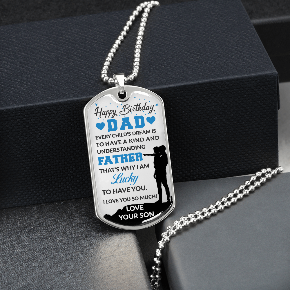 Dad I Am Lucky To Have You (Graphic Dog Tag Ball chain necklace)