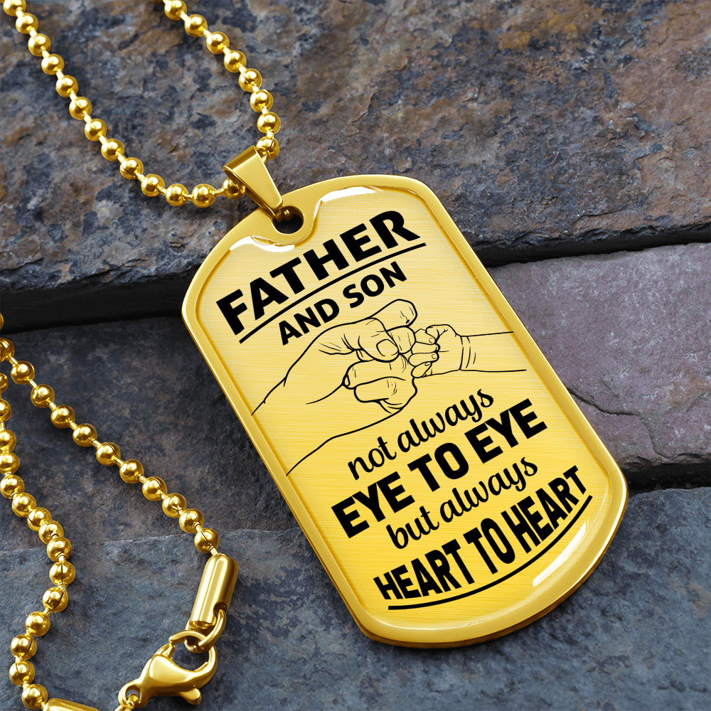 Father And Son Not Always Eye to Eye But Always Heart To Heart (Graphic Dog Tag Ball chain necklace)