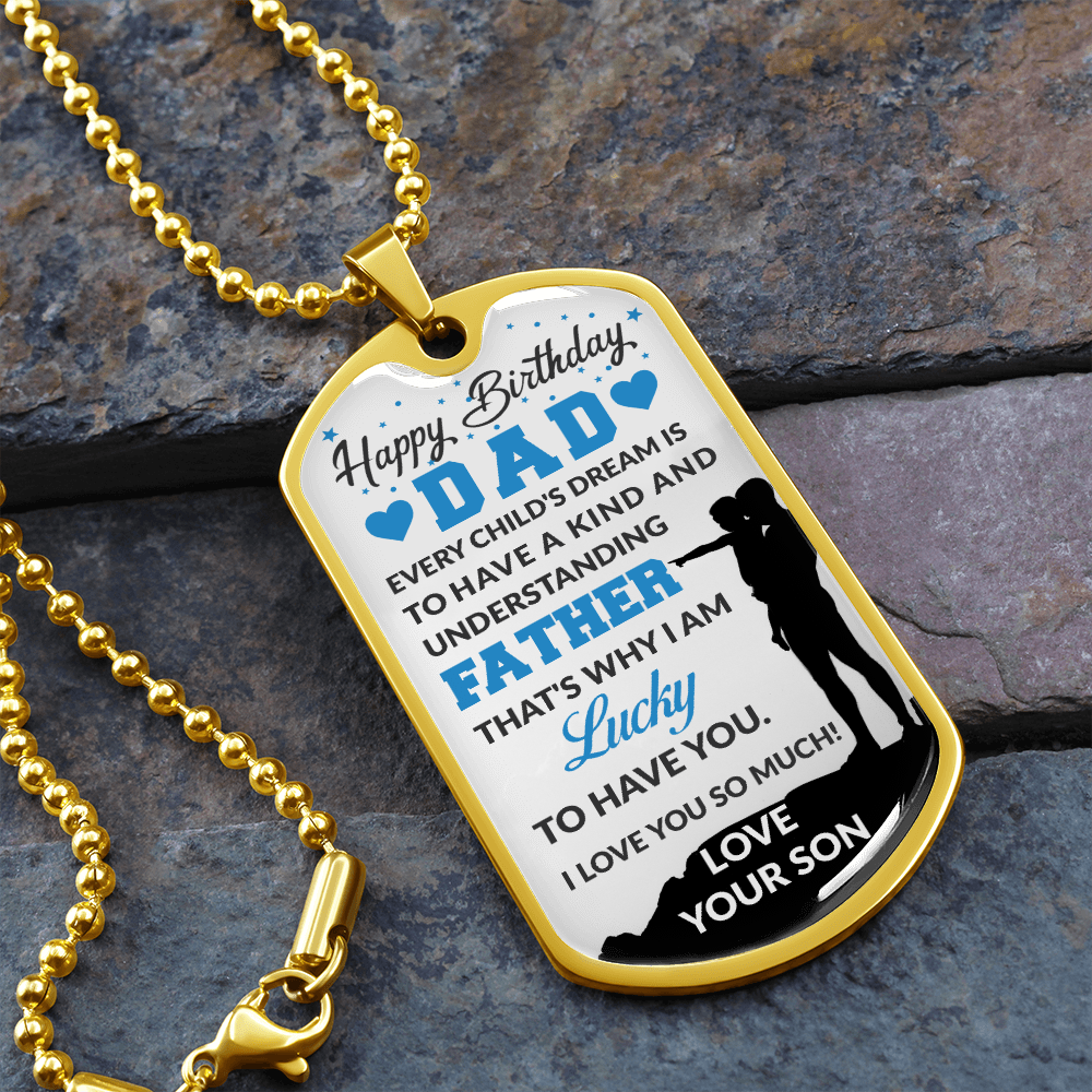 Dad I Am Lucky To Have You (Graphic Dog Tag Ball chain necklace)
