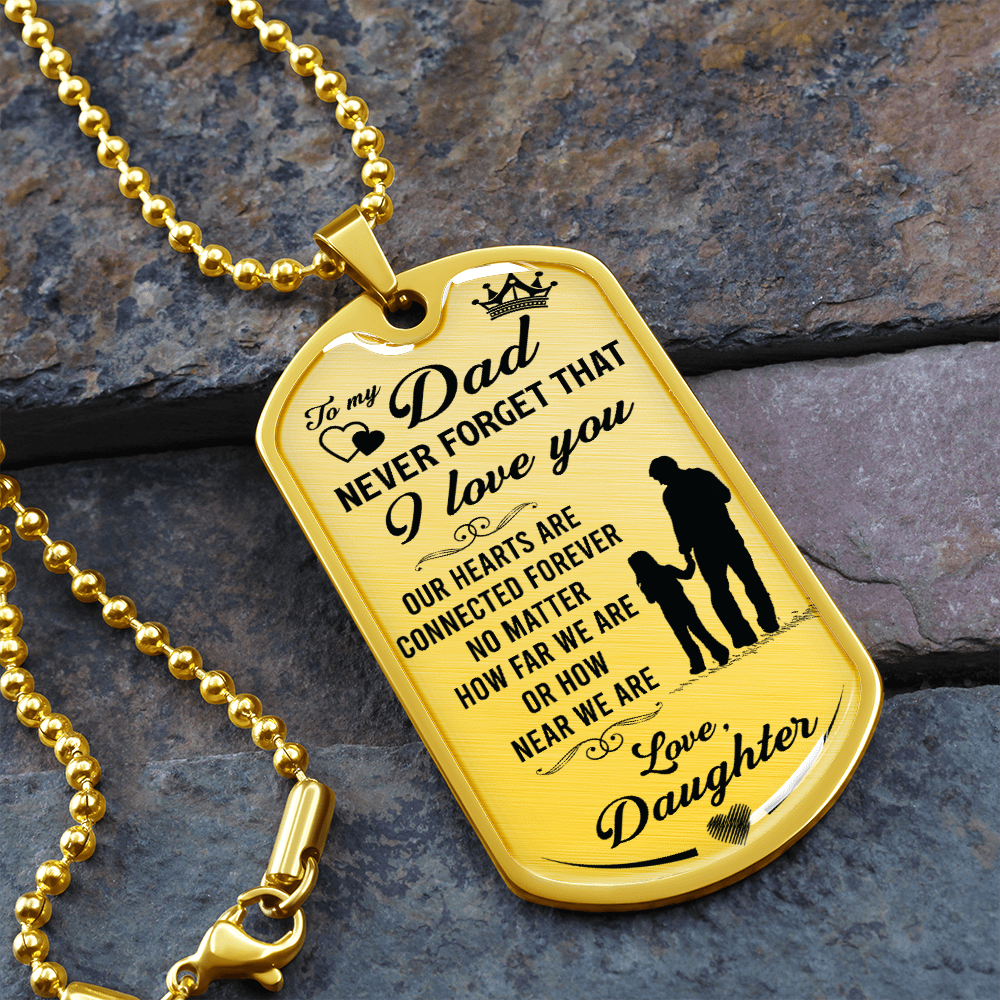Dad Never Forget That I Love You (Graphic Dog Tag Ball chain necklace)