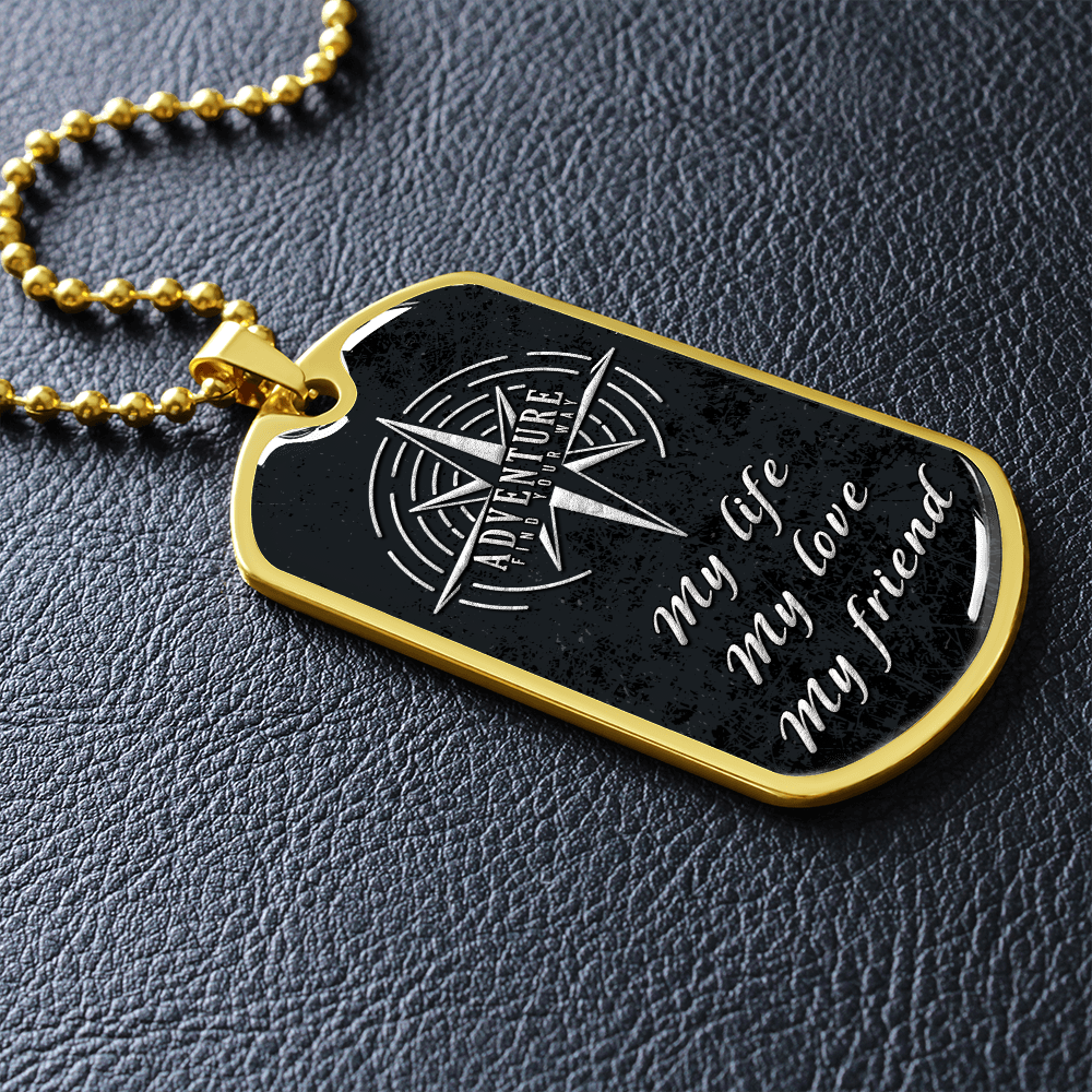My Life My Love My Friend (Graphic Dog Tag Ball chain necklace)