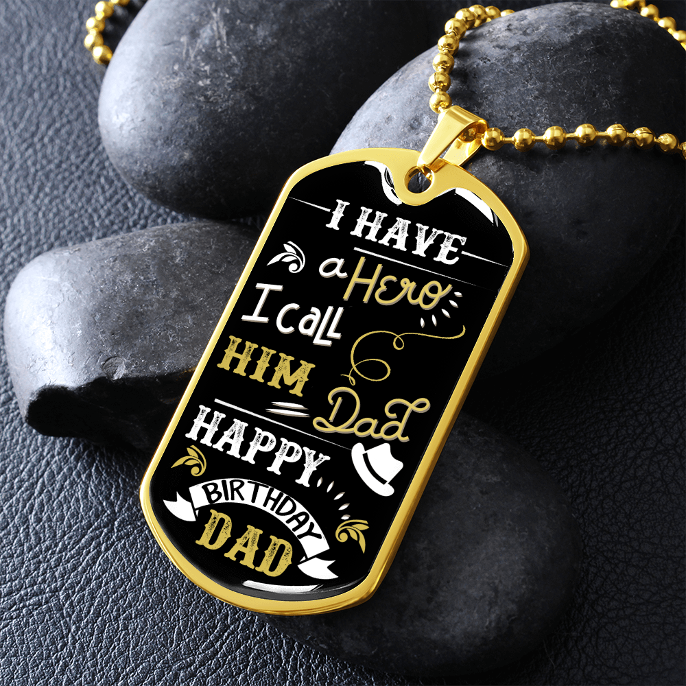 I Have A Hero. I Call Him Dad (Graphic Dog Tag Ball chain necklace)