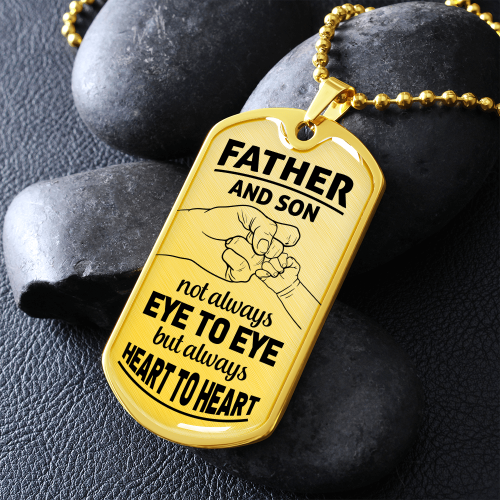 Father And Son Not Always Eye to Eye But Always Heart To Heart (Graphic Dog Tag Ball chain necklace)