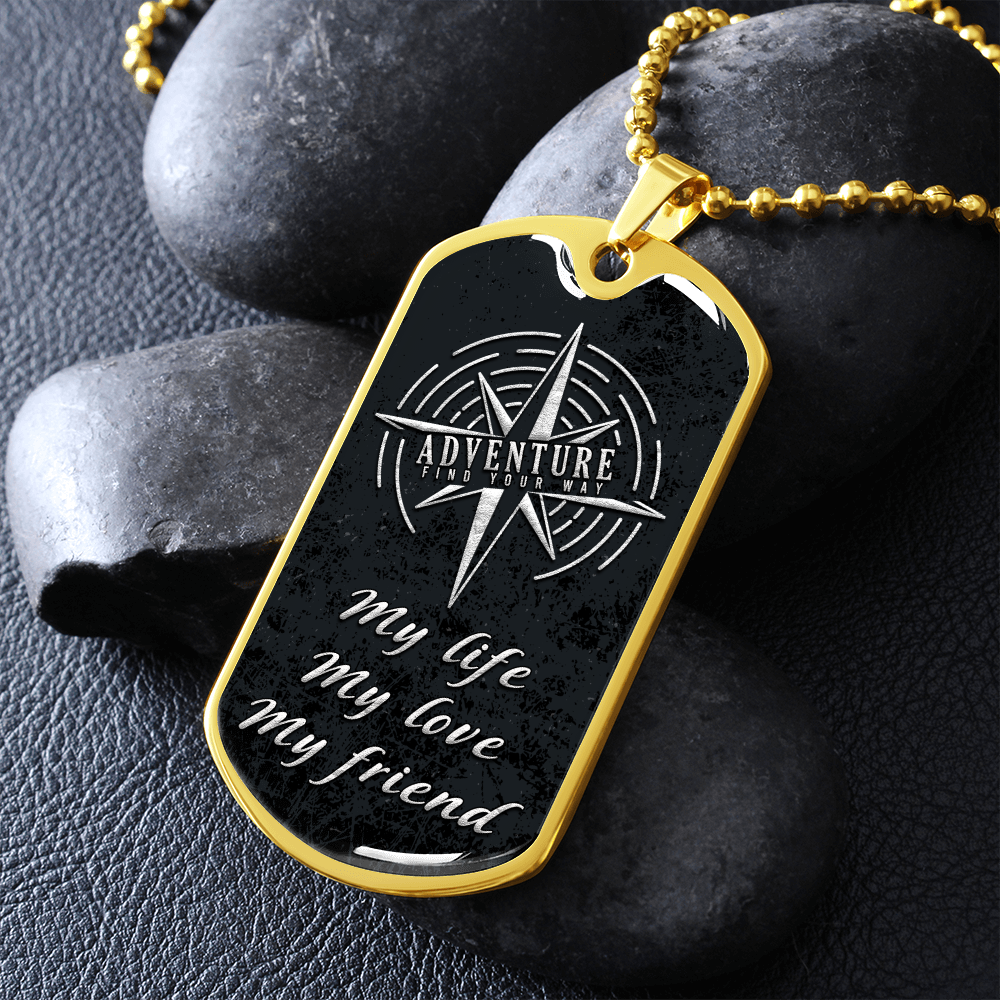 My Life My Love My Friend (Graphic Dog Tag Ball chain necklace)