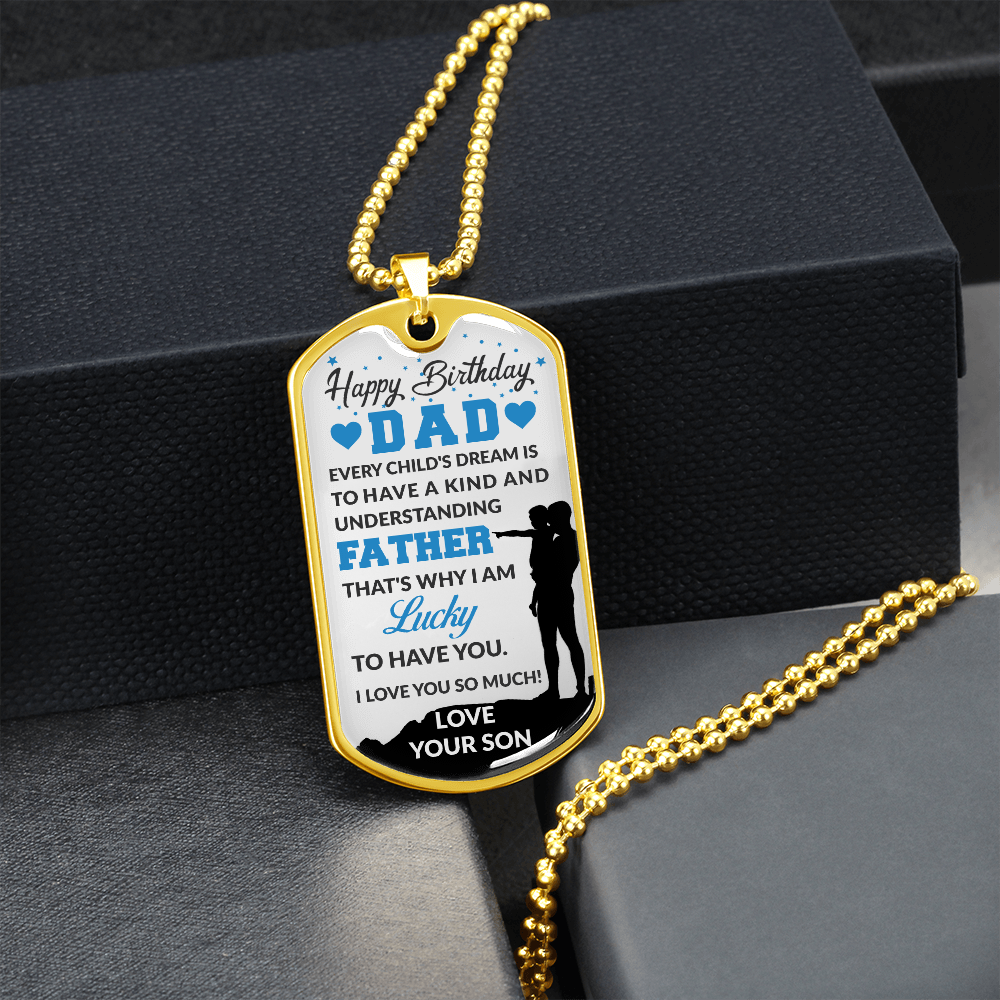 Dad I Am Lucky To Have You (Graphic Dog Tag Ball chain necklace)